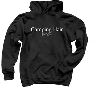 Camping Hair Don't Care Pull Over Hoodie