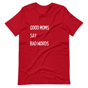 Good Mamas Say Bad Words Tee